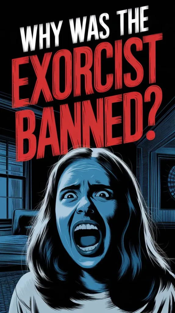 Stylized horror illustration of a terrified woman screaming in a dimly lit room, her face illuminated in eerie blue tones. The background features a darkened living room with unsettling shadows. Bold, red text reads, 'Why Was The Exorcist Banned?' referencing the controversy and bans surrounding the infamous 1973 horror film.